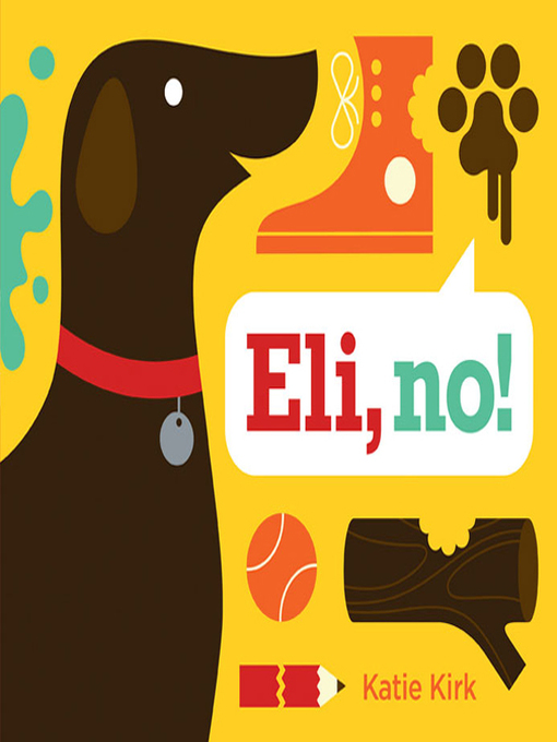 Title details for Eli, No! by Katie Kirk - Available